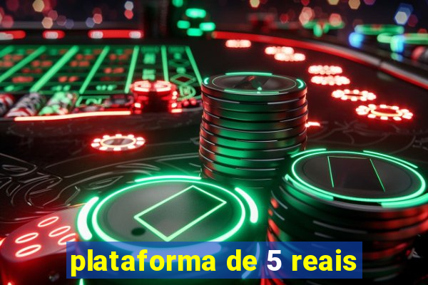 plataforma de 5 reais